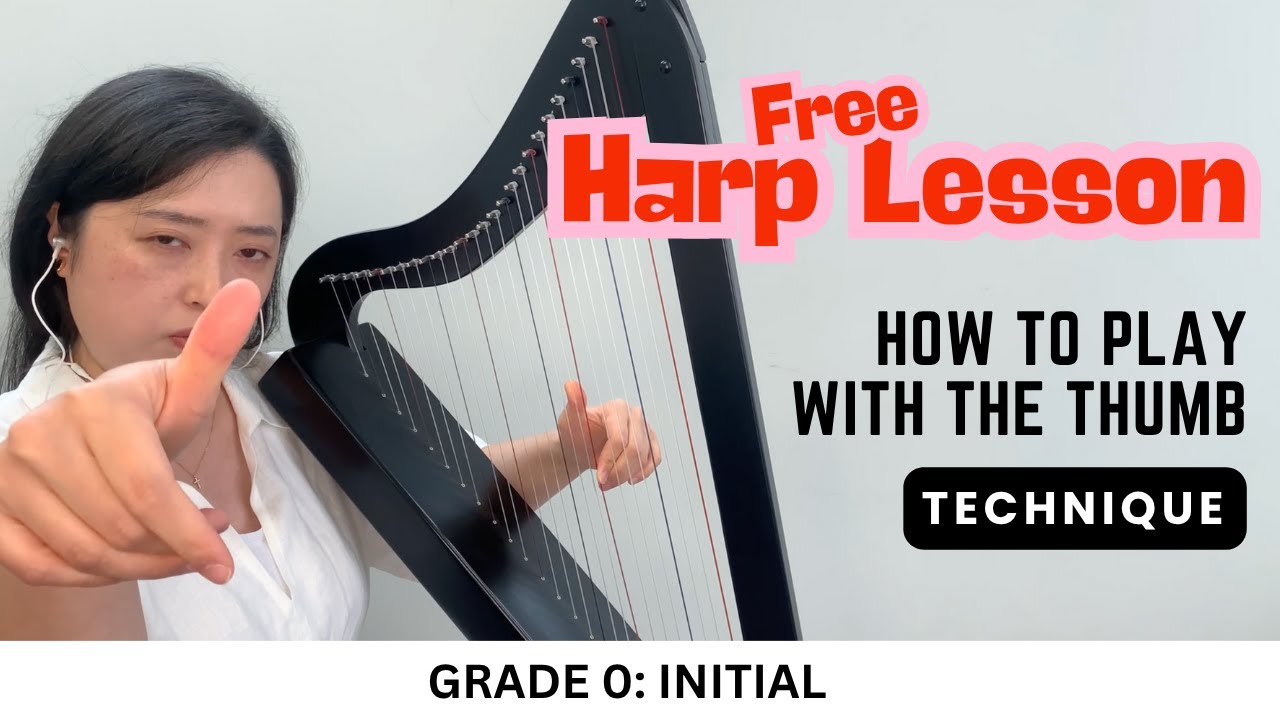 [Free Harp Lesson] Play with the thumb