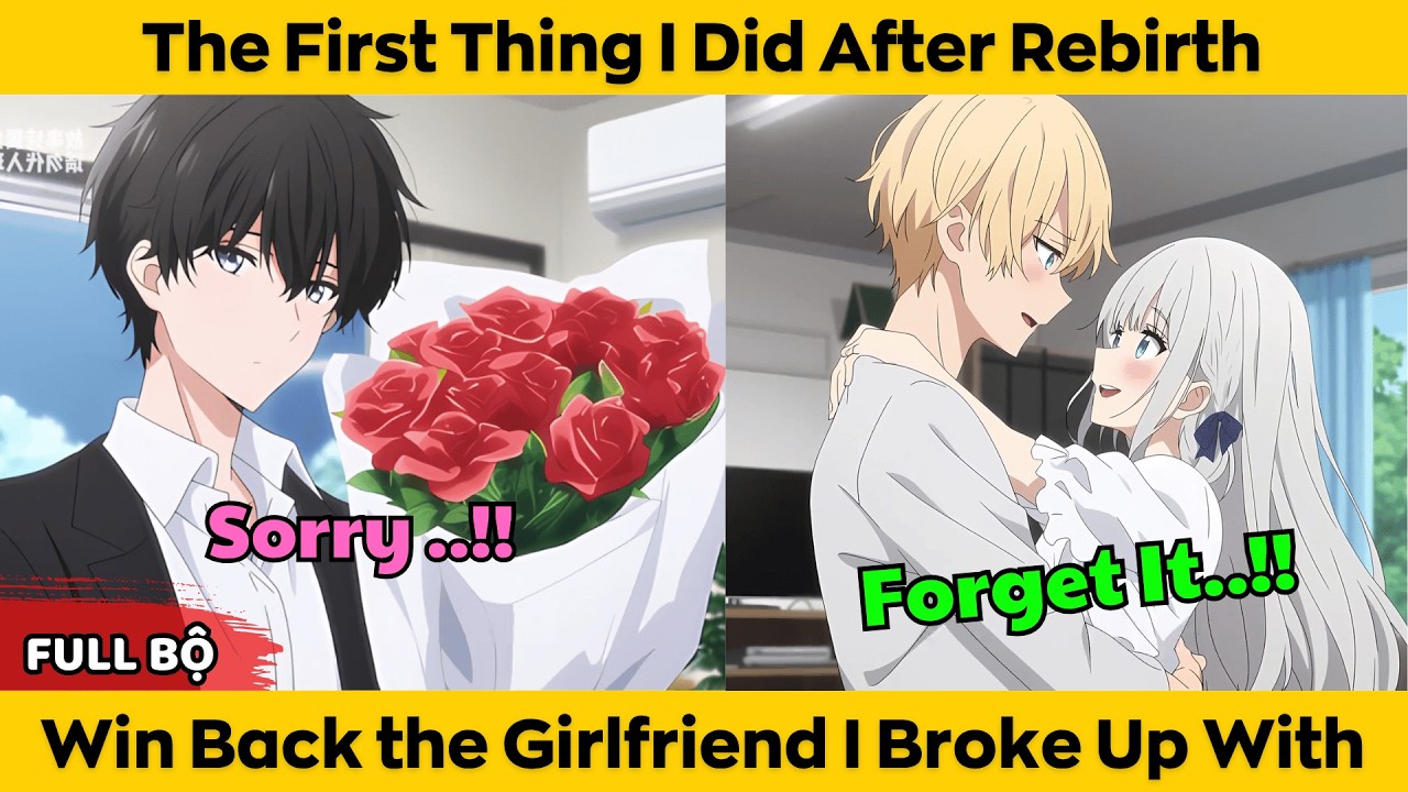 COMPLETED | The First Thing I Did After Rebirth - Win Back the Girlfriend I Broke Up With