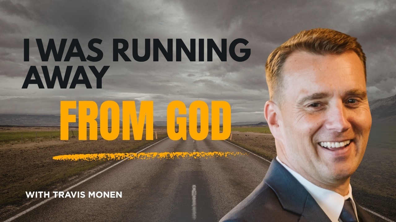 I Was Running Away From God with Travis Monen