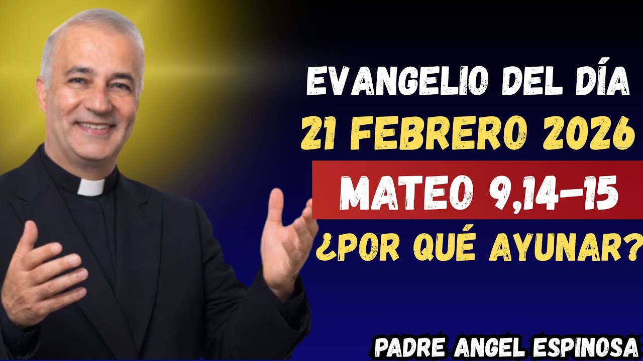 EVANGELIO DEL DÍA 21/2/2026 | Mt 9,14-15 | Padre Ángel Espinosa de los Monteros