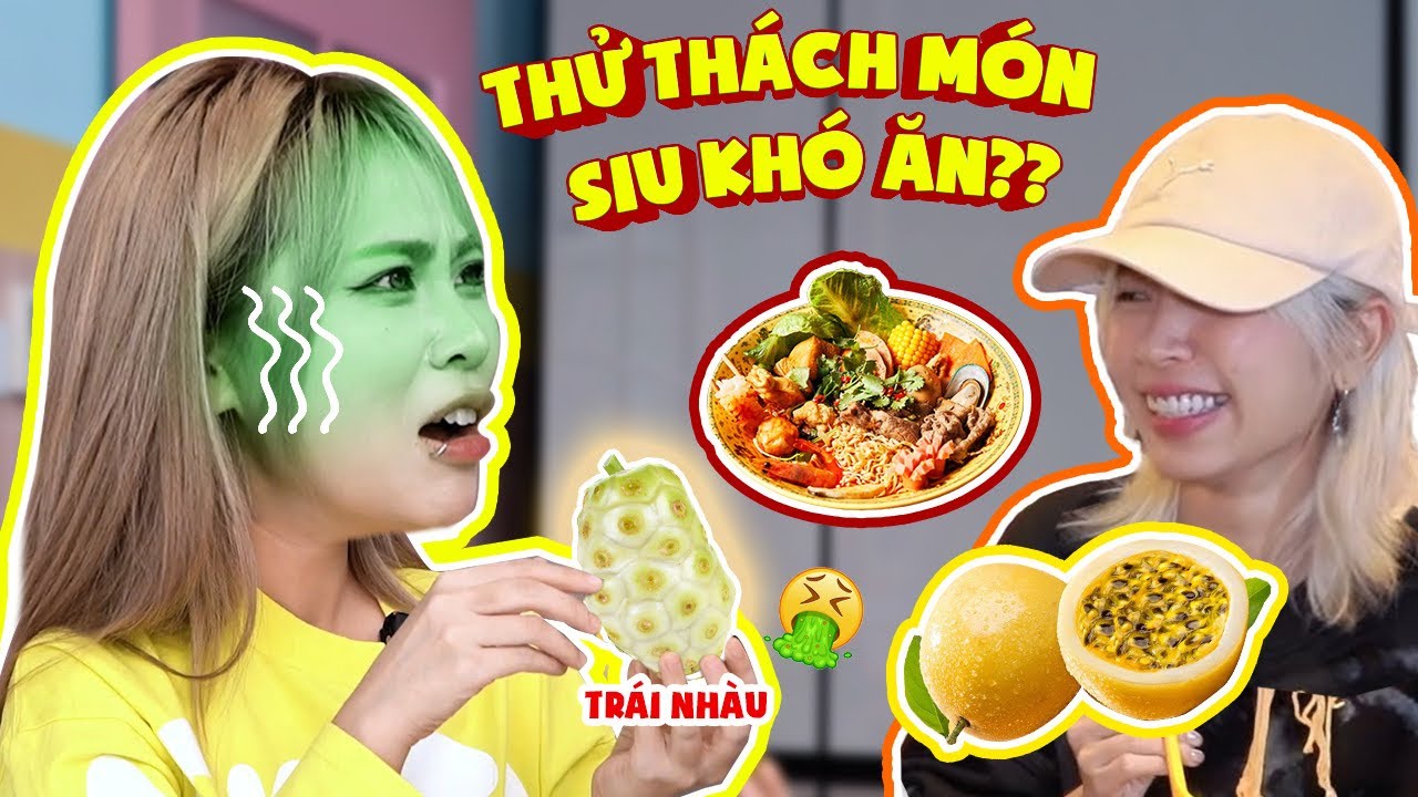 Kiểm chứng những món “khó ăn” nhất thế giới: trái nhàu, lê ủng,…MisThy, Đồng Ánh Quỳnh “xỉu ngang”!?