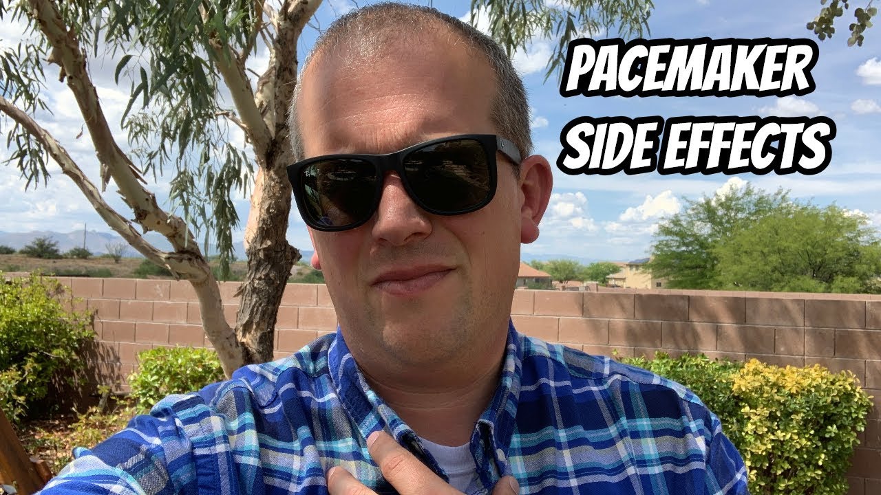 Pacemaker Side Effects