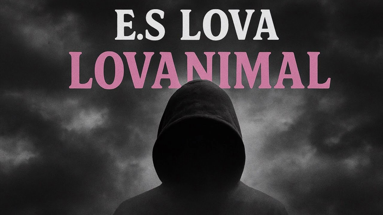 E.S Lova - Lovanimal
