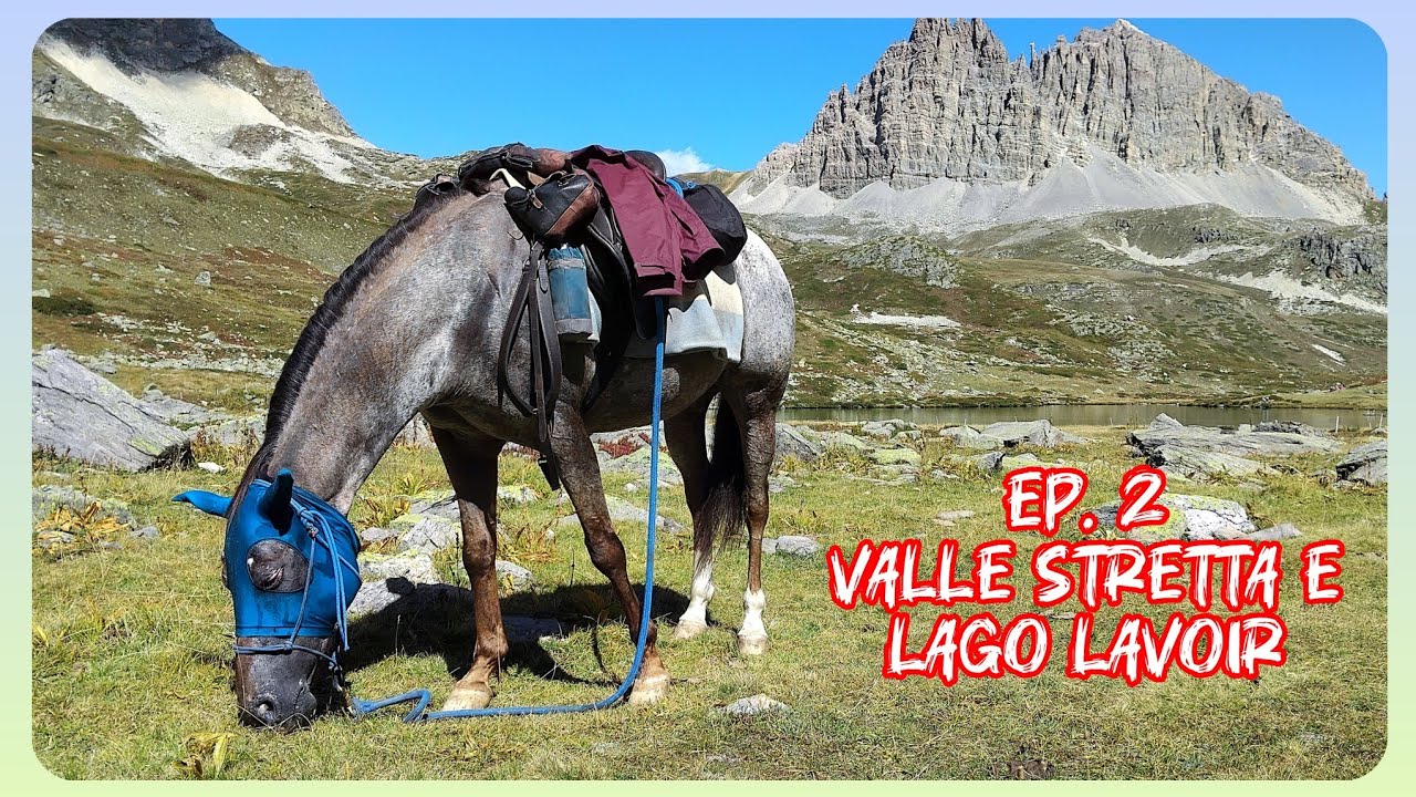 ALTA VAL SUSA - Ep. 02 Valle Stretta e Lago Lavoir