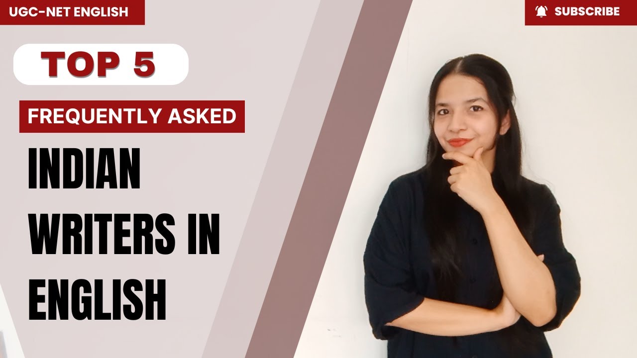 Indian English Literature for UGC NET: Top 5 Most Frequently Asked Indian Writers