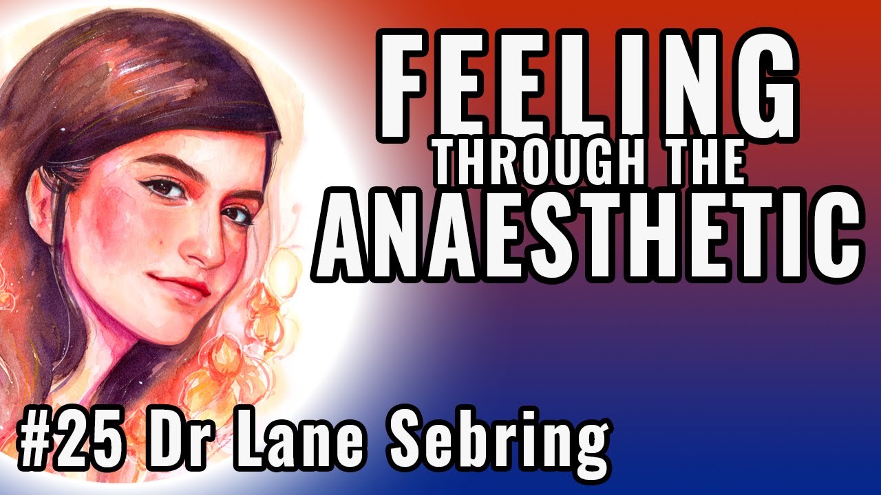 s2e25 Podcast about Angelina Jordan - Feeling Through the Anaesthetic with Dr Lane Sebring