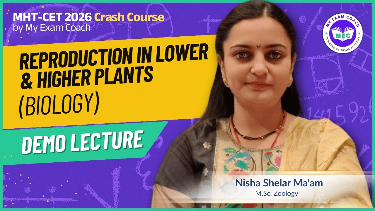 Reproduction in Lower & Higher Plants | MHT-CET 2026 #CrashCourse | Biology Demo | My Exam Coach