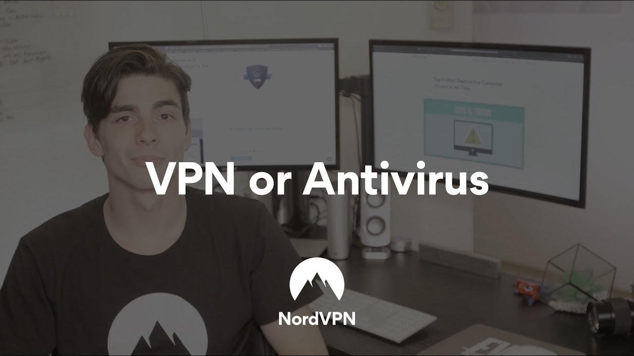 VPN vs Antivirus: What's the difference? | NordVPN