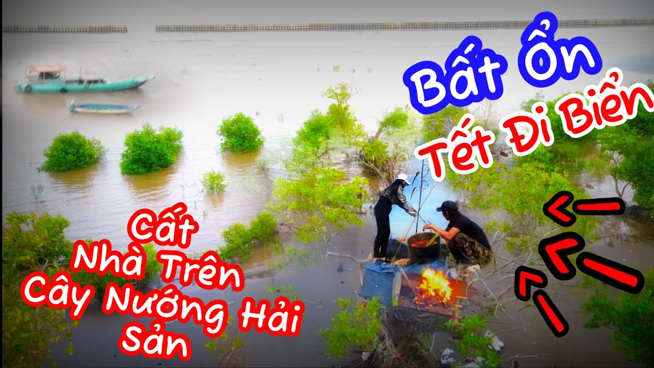 Tết Đi Biển Cấm Trại Trên Cây Nướng Hải Sản | Tết đi chơi ở biển | Sơn Ngố Hiếu Ế
