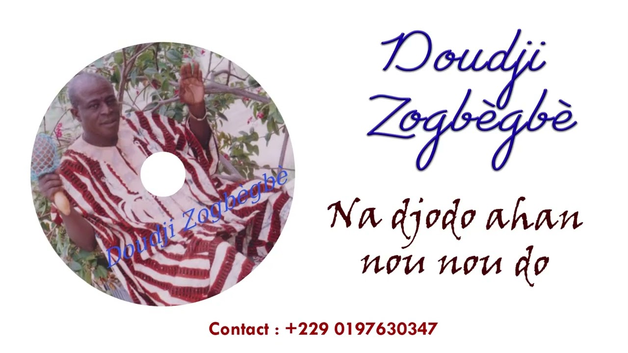𝐃𝐨𝐮𝐝𝐣𝐢 𝐙𝐨𝐠𝐛𝐞̀𝐠𝐛𝐞̀ - 𝐍𝐚 𝐝𝐣𝐨𝐝𝐨 𝐚𝐡𝐚𝐧 𝐧𝐨𝐮 𝐧𝐨𝐮 𝐝𝐨