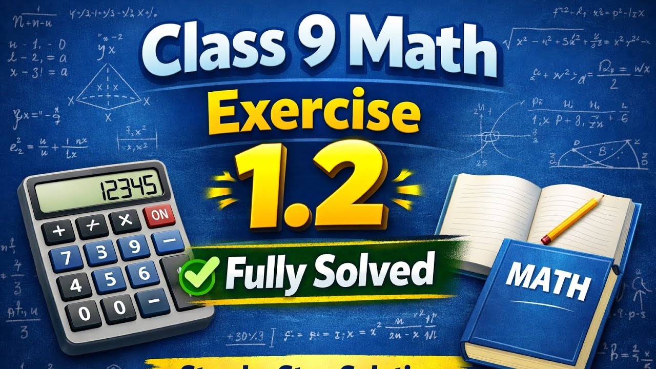 Exercise 1.2 Class 9 | Mathematics | Chapter 1