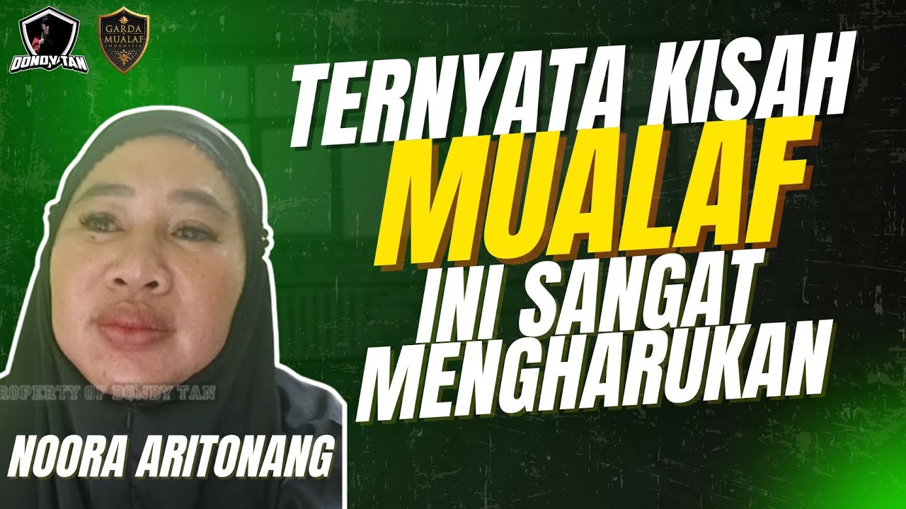 TERNYATA KISAH MUALAF INI SANGAT MENGHARUKAN - Noora Aritonang