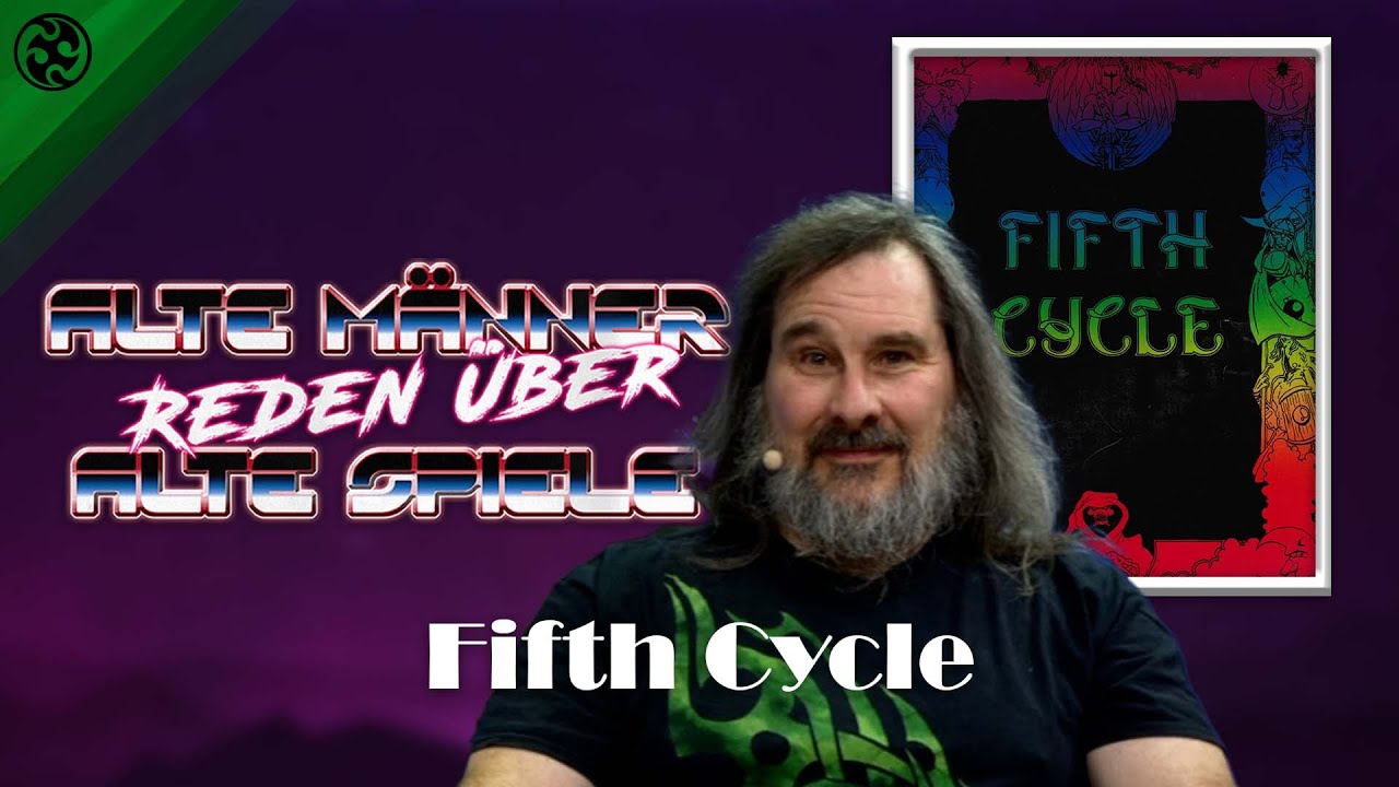 Alte Männer reden über Alte Spiele: Fifth Cycle