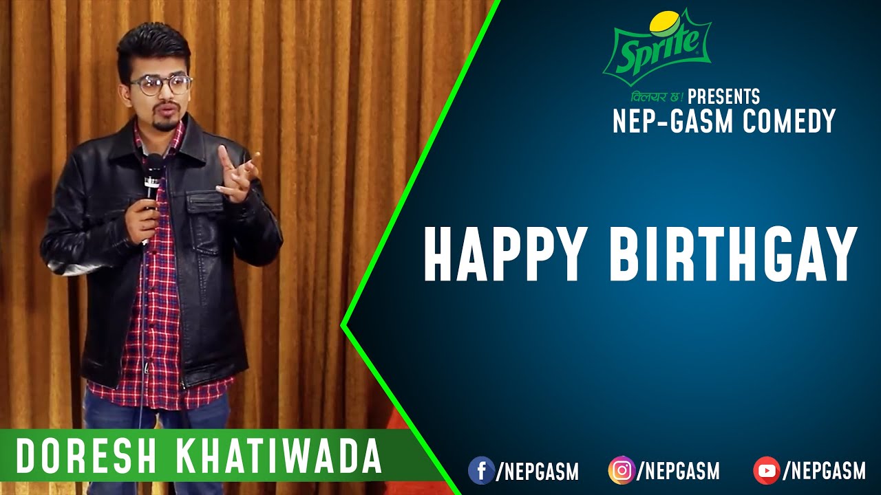 Happy BirthGay | Nepali Stand-Up Comedy | Doresh Khatiwada | Nep-Gasm Comedy