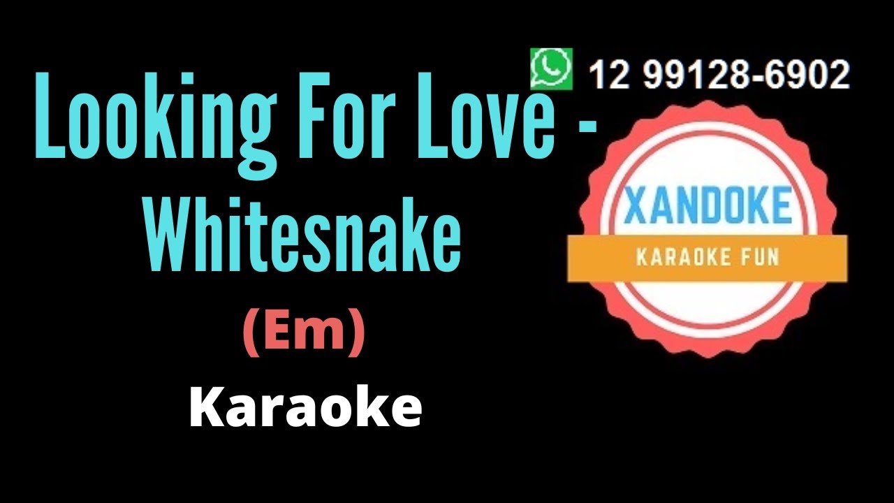 Looking For Love - Whitesnake I Karaoke (tom G) I Xandoke
