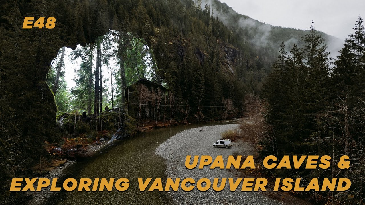 e48: upana caves, northern vancouver island (EPIC!)