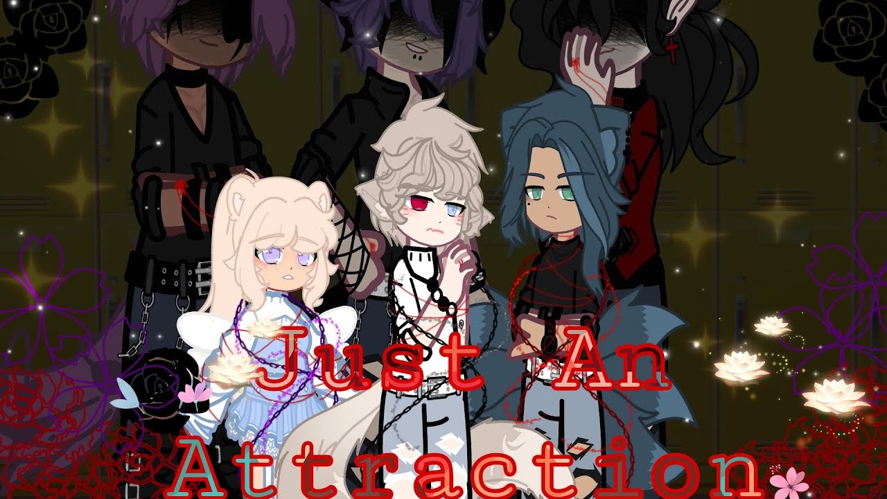 Just An Attraction || Remastered || Gcmm || BL || Read the Description || Enjoy♡♡