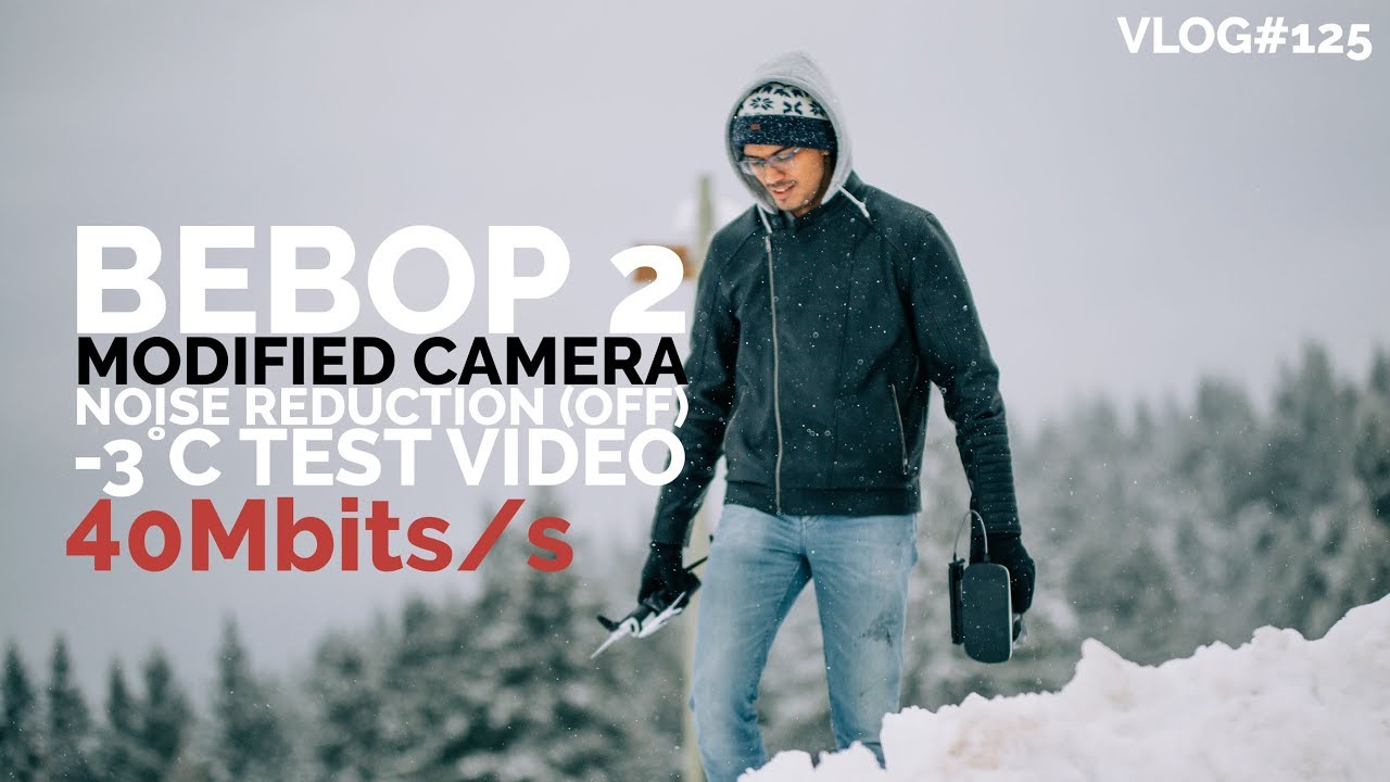 BEBOP 2 | Cold Test |  -3˚C | 40Mbits/s | NR Disabled | Modified Camera