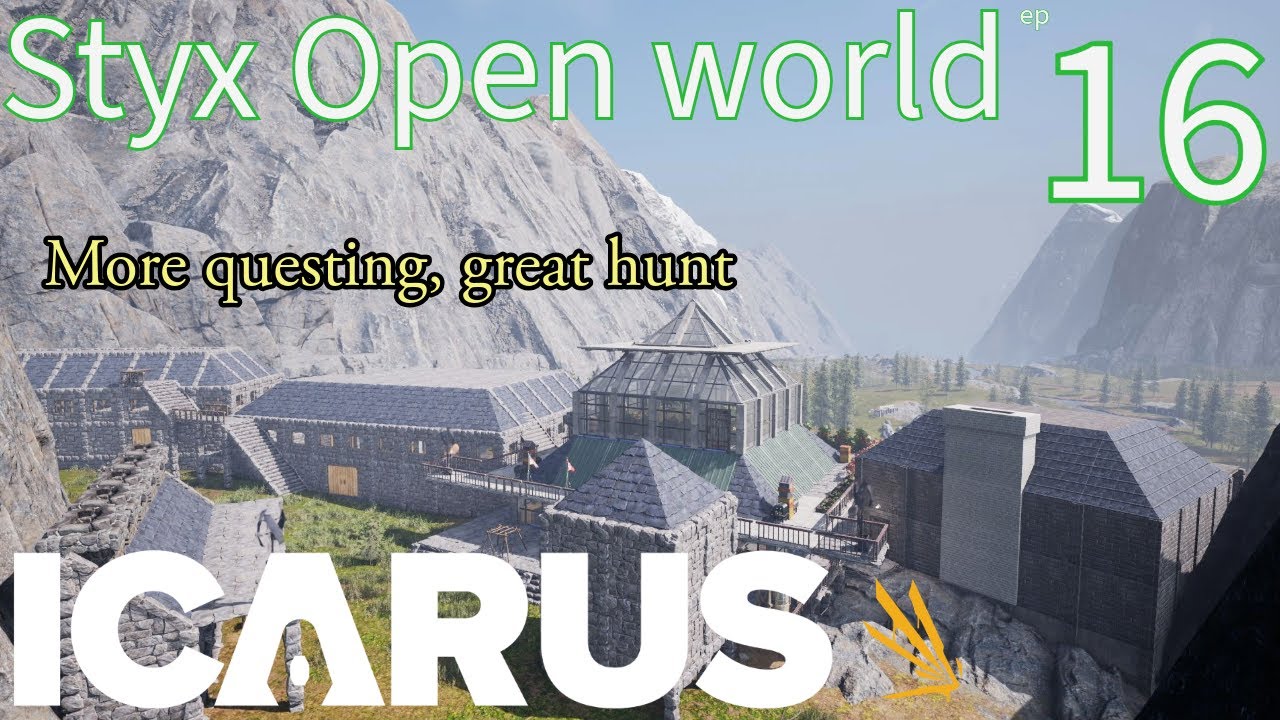 Icarus - Open World Styx - ep 16
