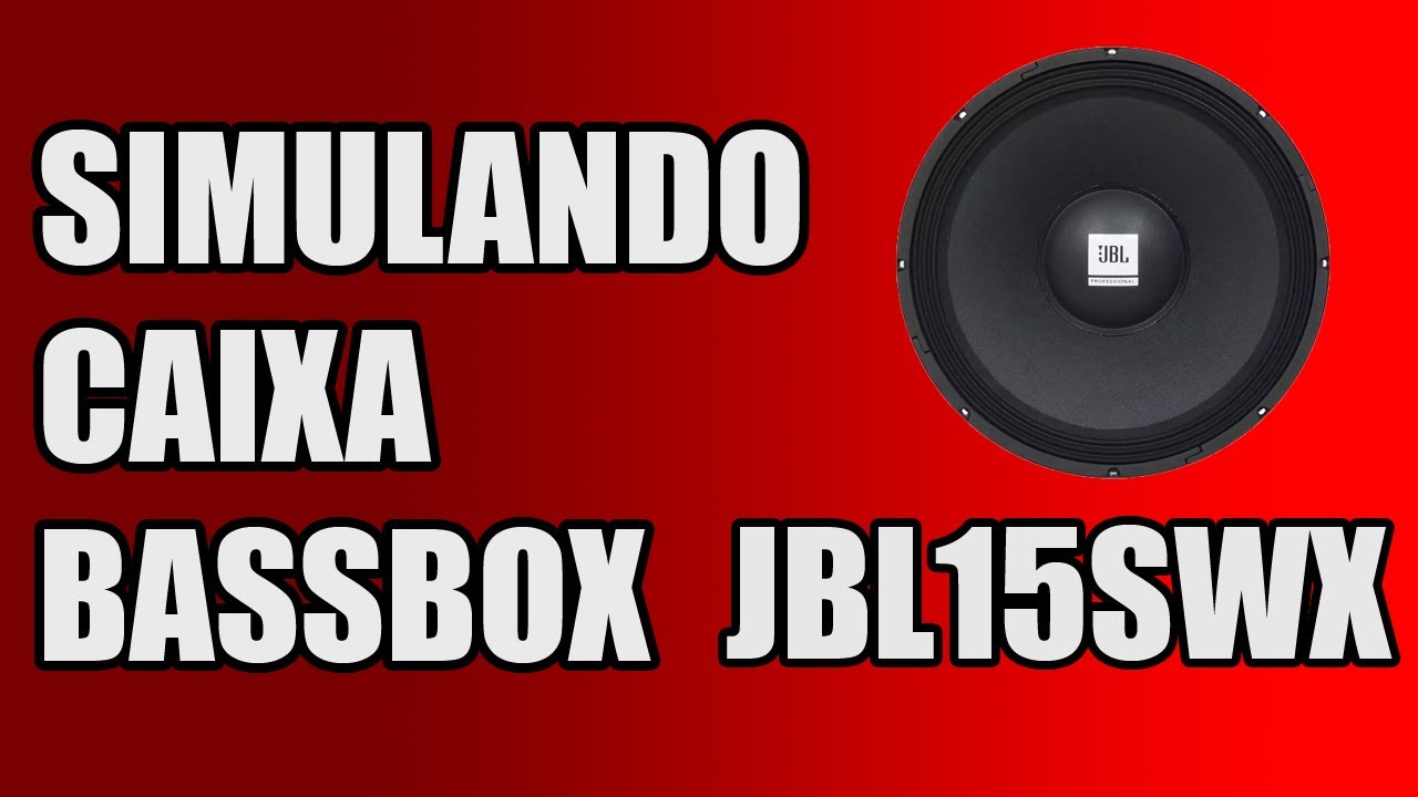 Simulando Caixa No BassBox JBL15SWX