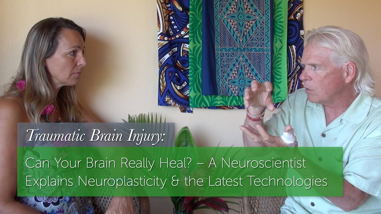 TBI: Can Your Brain Really Heal? – Neuroplasticity & the Latest Technologies