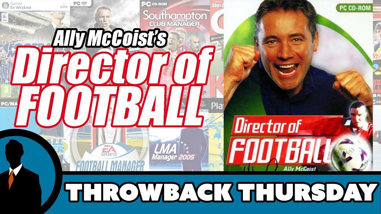 Let's Play Ally McCoist's Director of Football - Throwback Thursday