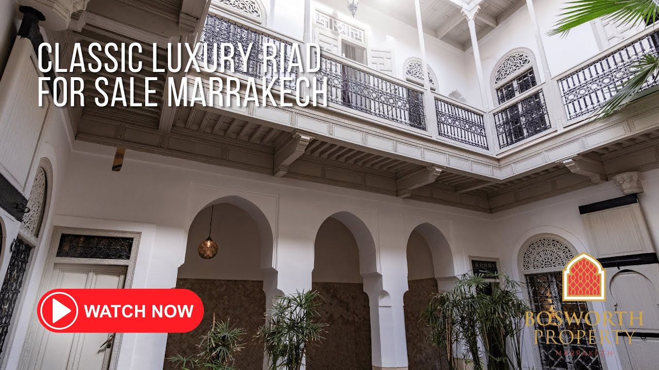 Classic Luxury Riad For Sale Marrakech
