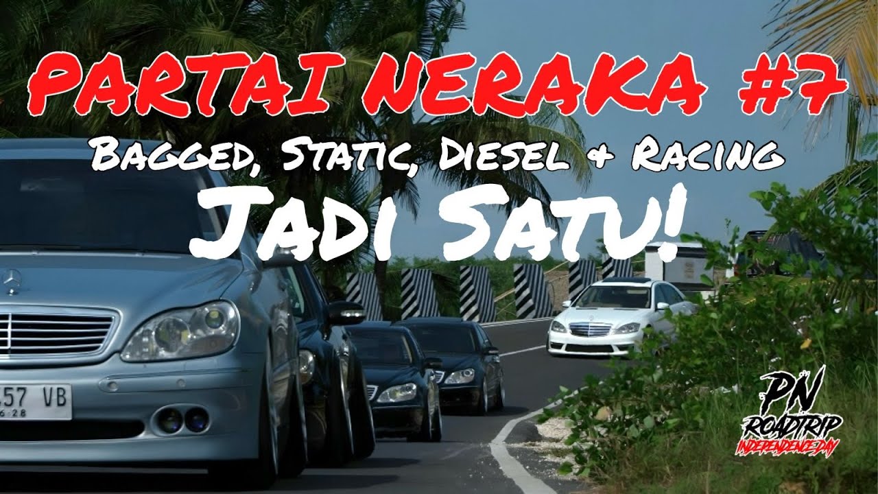 PARTAI NERAKA IS BACK | Bagged, Static, Diesel & Racing Jadi Satu
