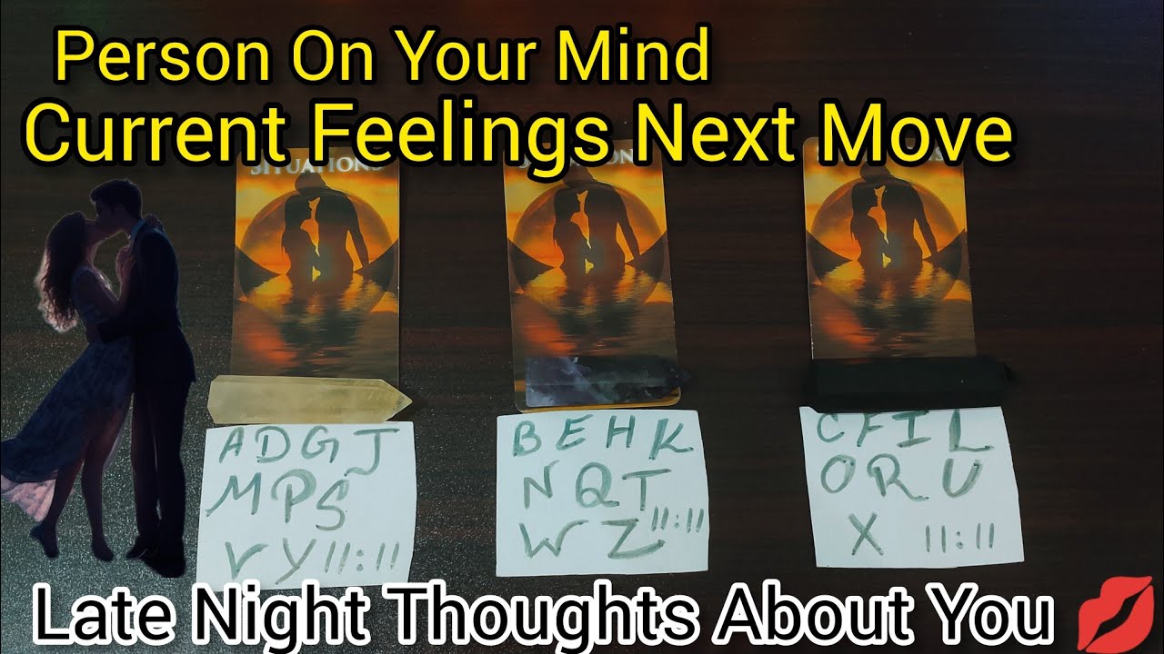Person On Your Mind Current Feelings Next Move+Late Night Thoughts About You 💋 Hindi Tarot