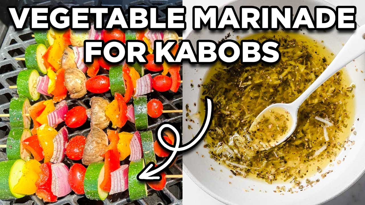 BEST EVER Vegetable Marinade for Kabobs