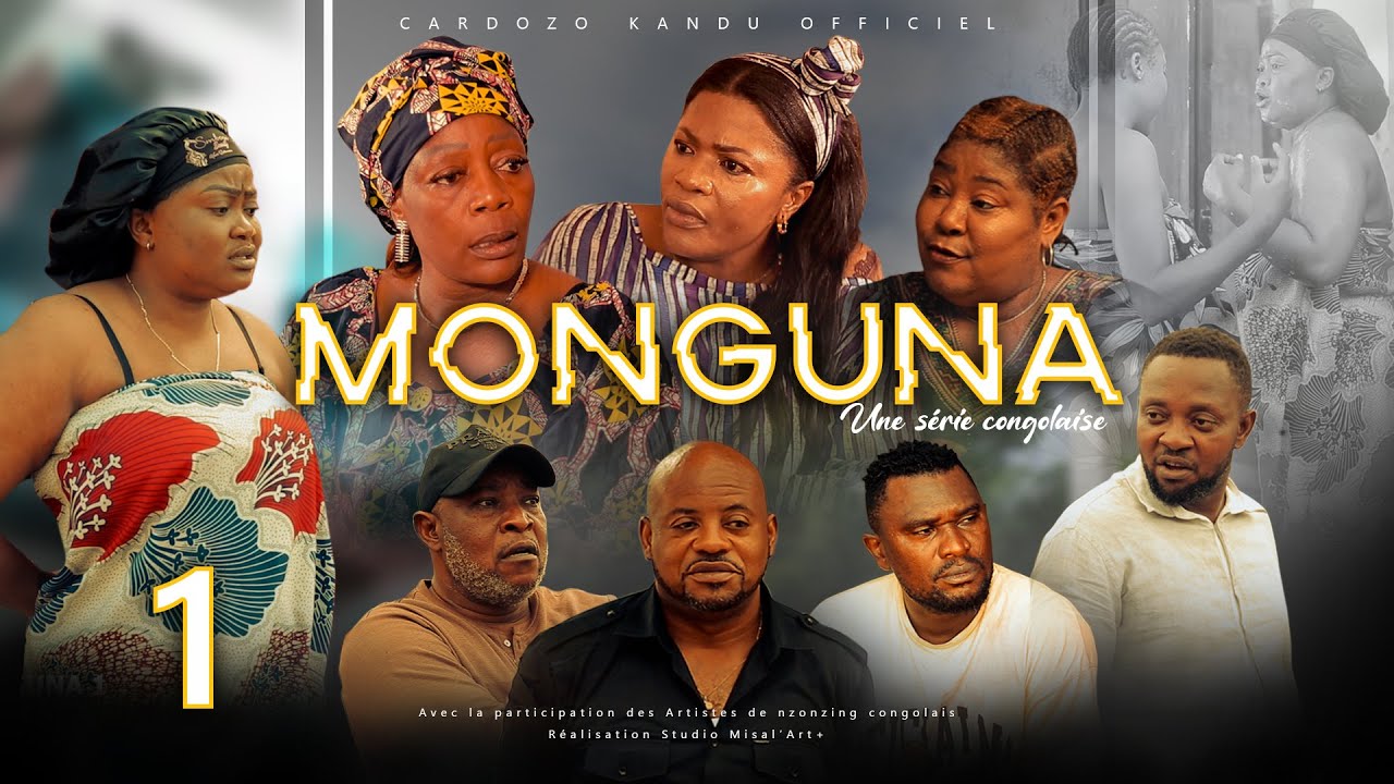 MONGUNA I EPISODE 1 I SERIE CONGOLAISE I NOUVEAUTE 2023