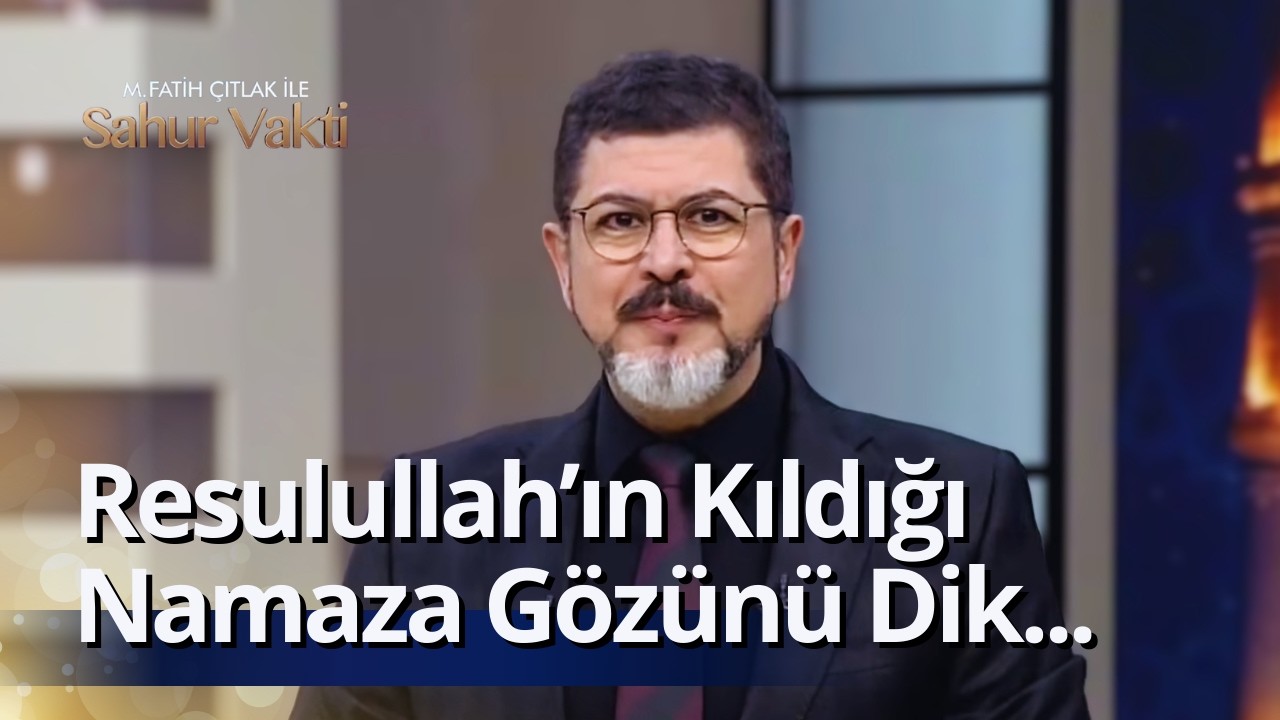 Namaz Allah’ın Sana Verdiği Emaneti Ortaya Çıkarır I M. Fatih Çıtlak