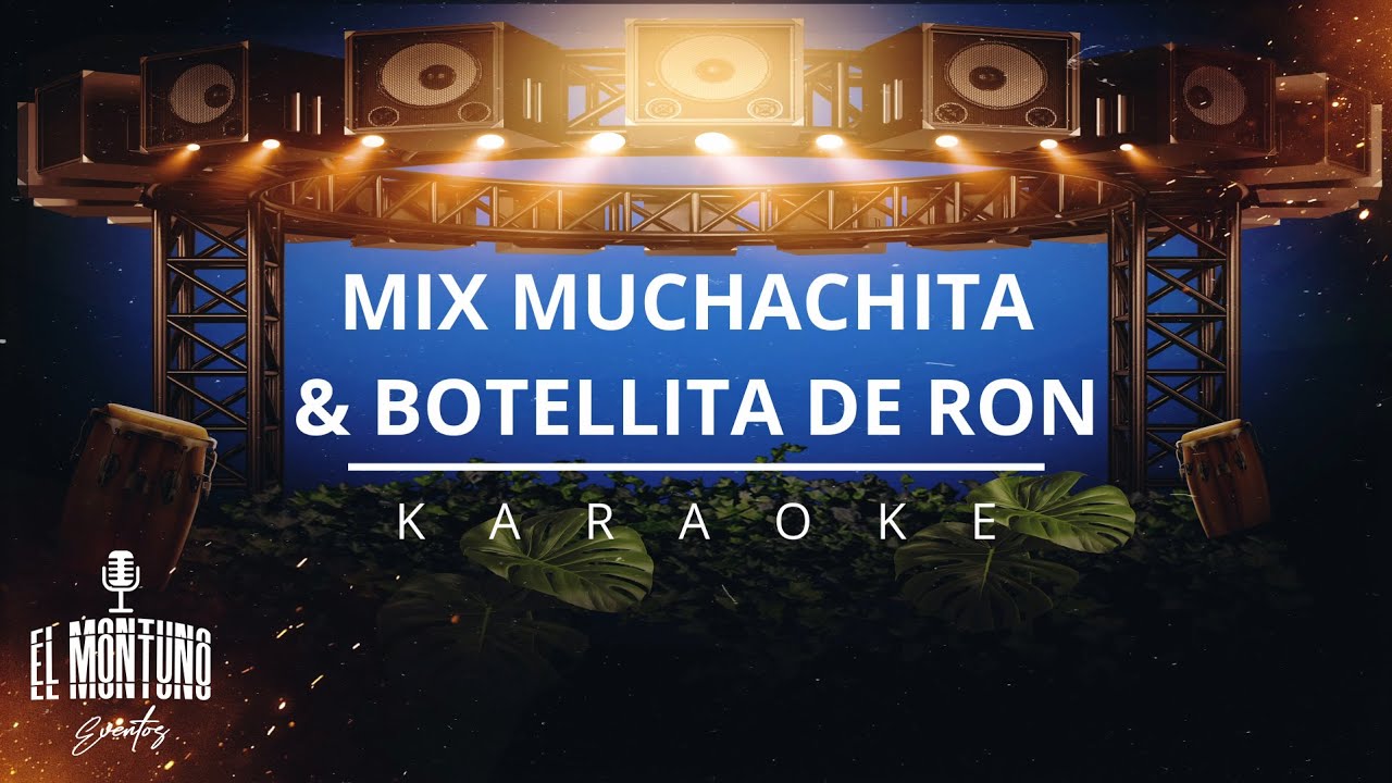 MIX MUCHACHITA Y BOTELLITA DE RON - NECTAR | KARAOKE CON COROS