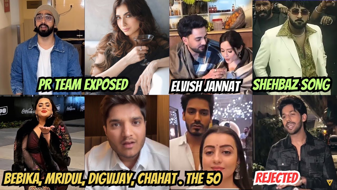 Farrhana PR Exposed, Bebika, Mridul, Shrutika, Digvijay, Chahat in The 50, Shehbaz & Elvish Song