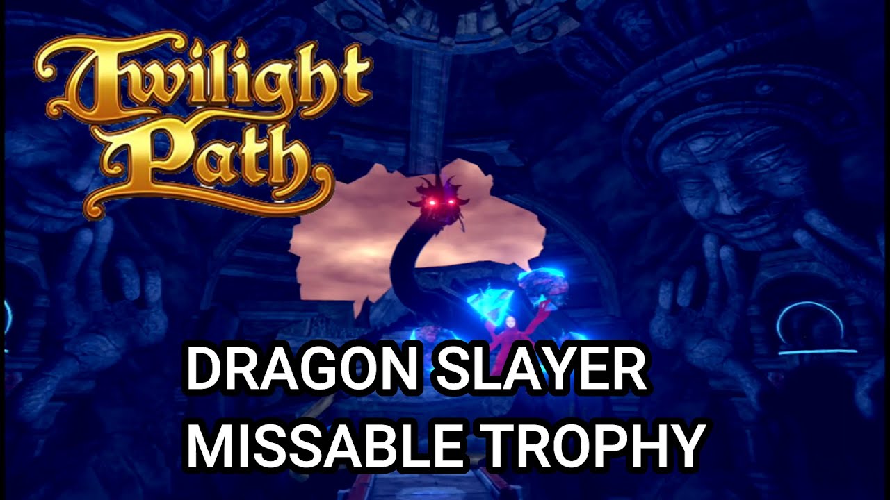 Twilight Path|Dragon Slayer Trophy Guide|PSVR