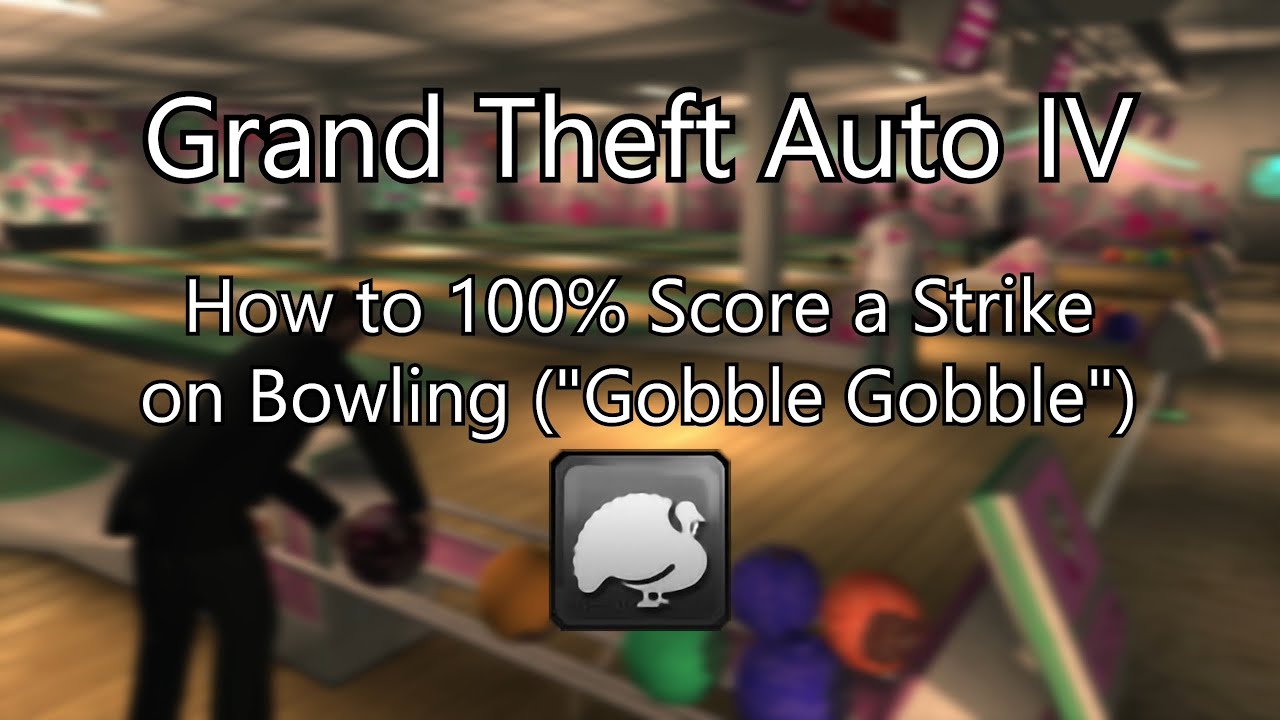 Grand Theft Auto IV: How to 100% Score a Strike on Bowling (