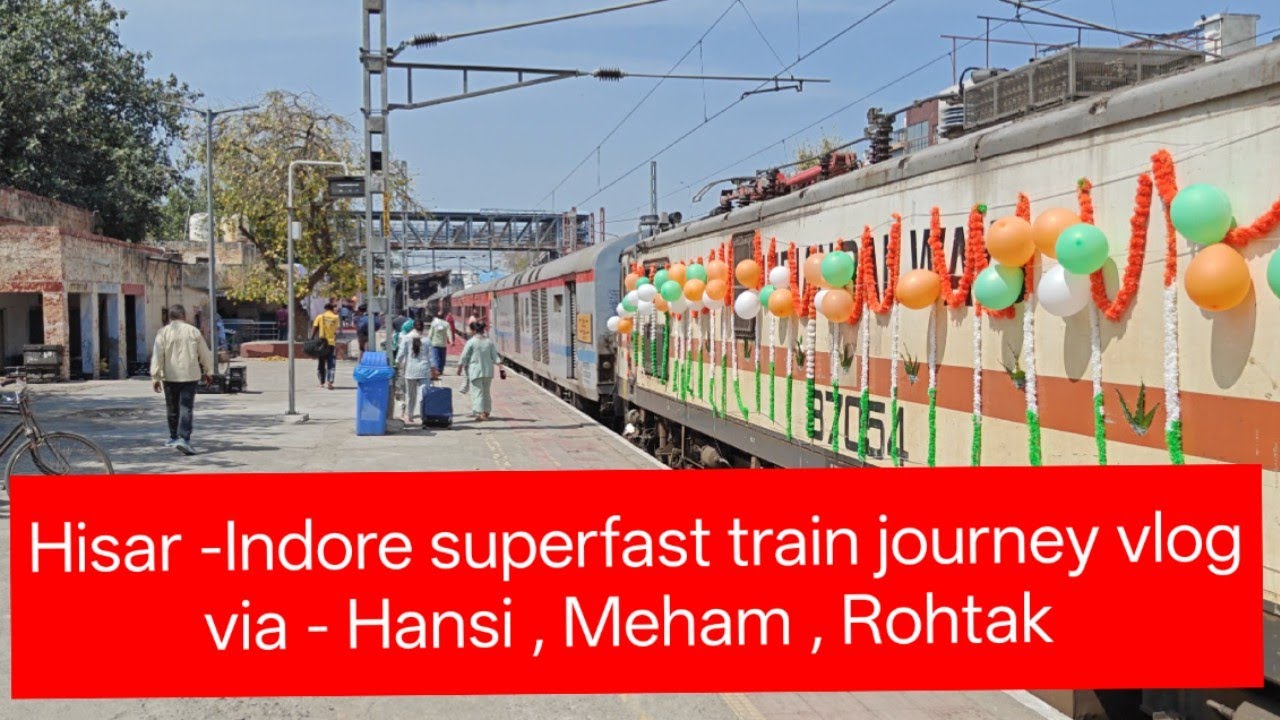 Hisar indore superfast train journey ! Indian railways ! Hisar ! Haryana ! India ! Haryanvi ! Train
