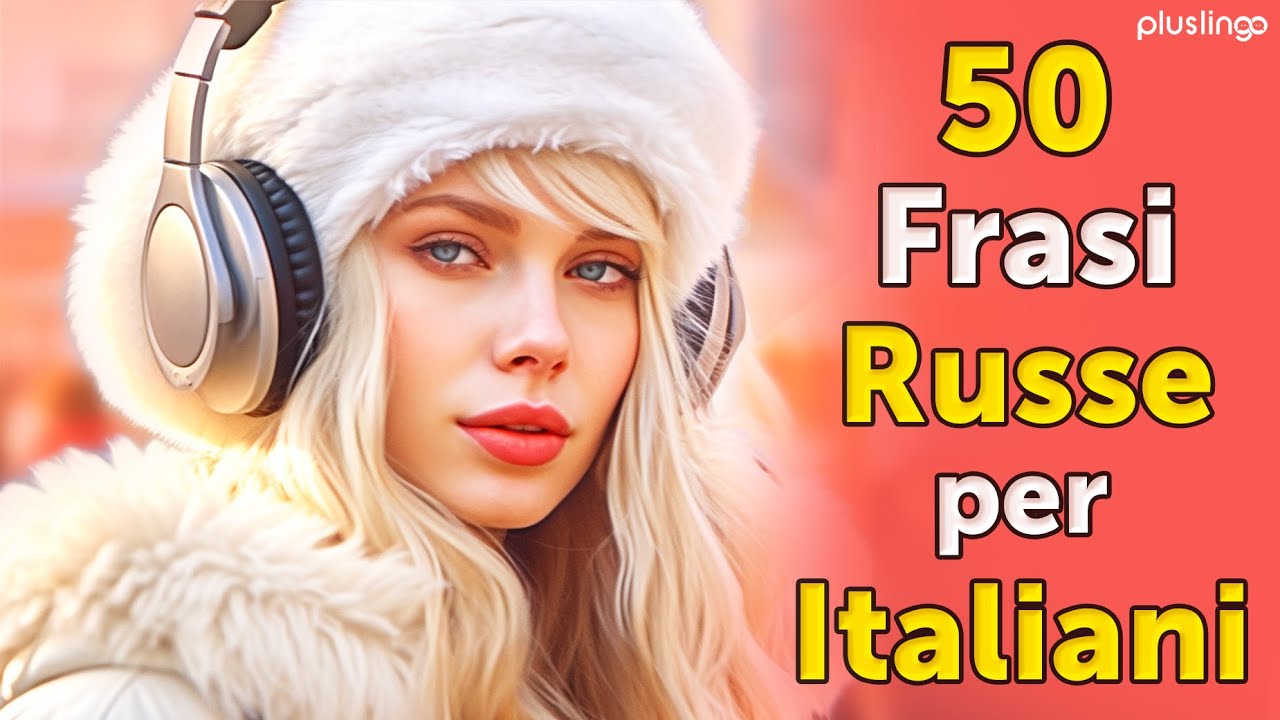 Impara il Russo da Zero: 50 Frasi Essenziali per Principianti
