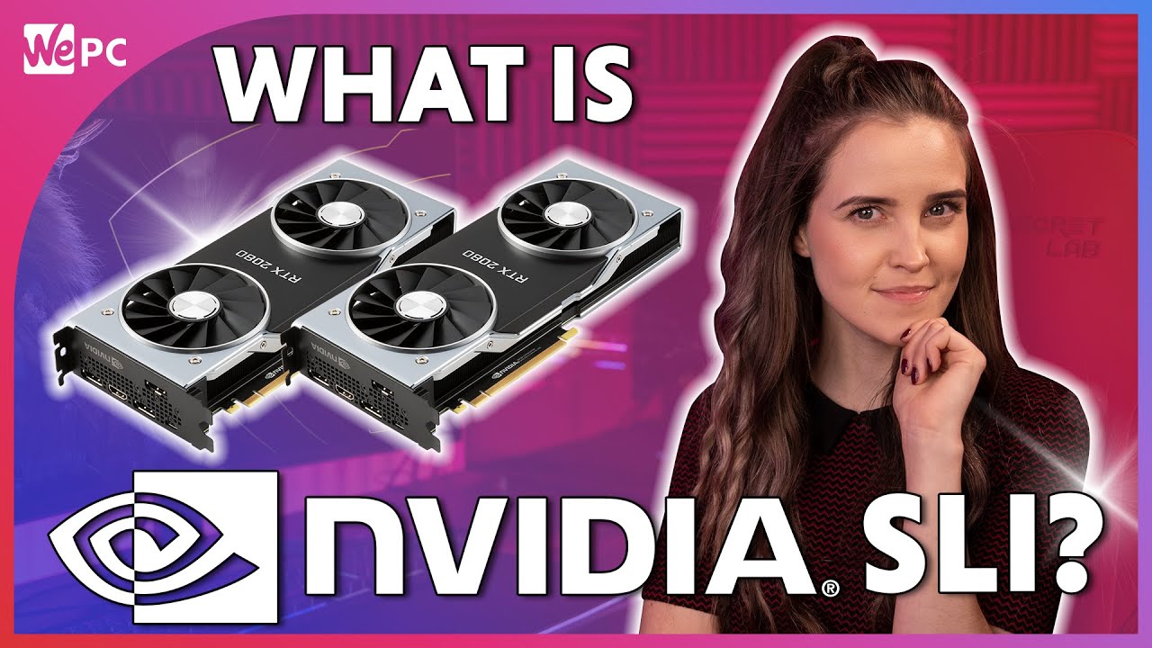Что такое Nvidia SLI? ВСЁ, что вам нужно знать!