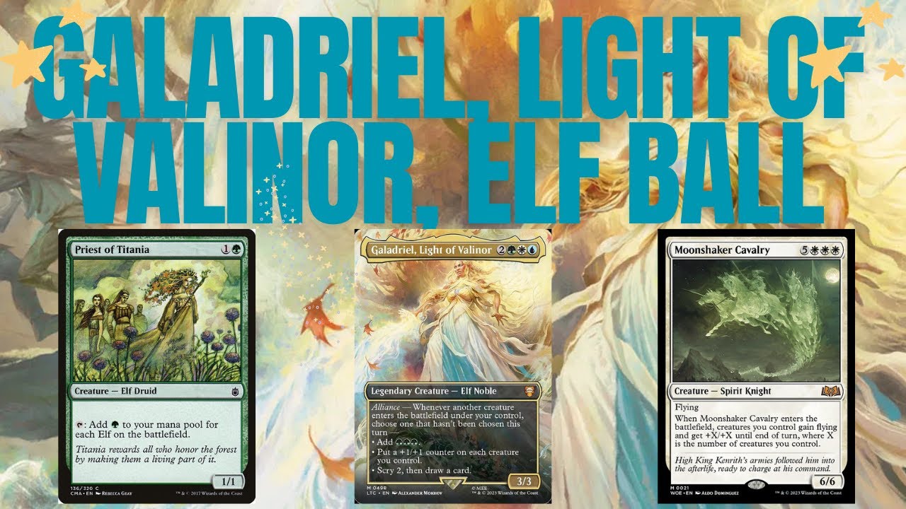 EDH Deck Tech: Galadriel, Light of Valinor, Elf Ball