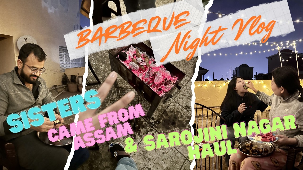 Sisters came from Assam and bought Sarojini Nagar Gifts..and had a barbeque night #sarojininagar