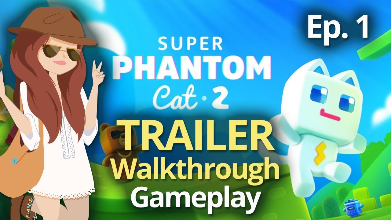 Super Phantom Cat 2 Trailer Walkthrough Gameplay Introduction Ep 1