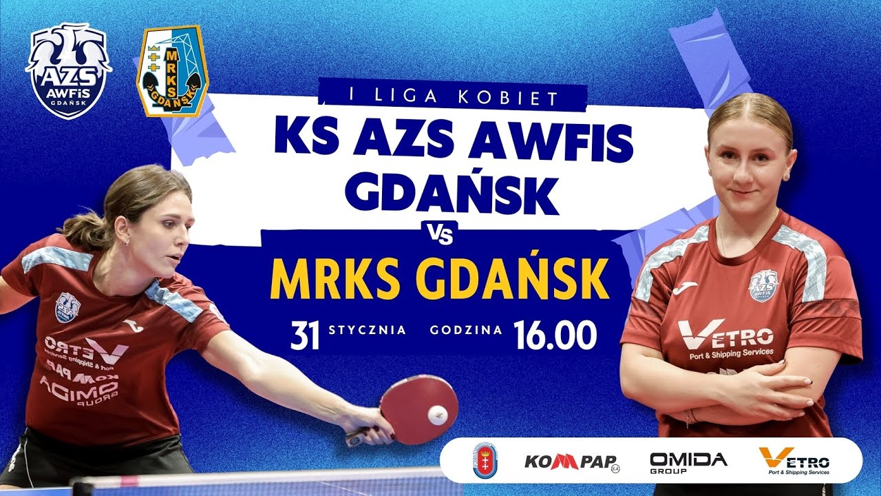LIVE: KS AZS AWFiS Gdańsk - MRKS Gdańsk | I liga kobiet - tenis stołowy
