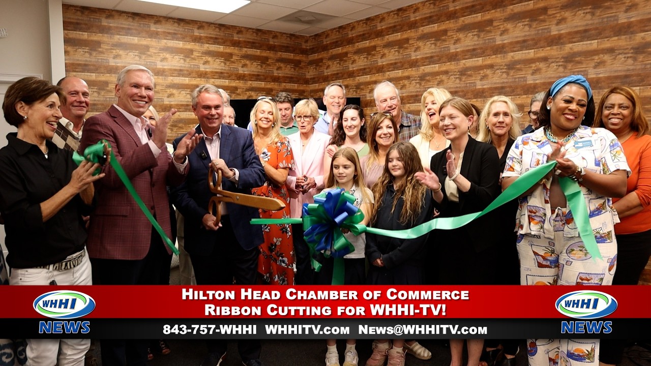 WHHI NEWS | WHHI’s Ribbon Cutting for the Hilton Head Chamber of Commerce! | WHHITV