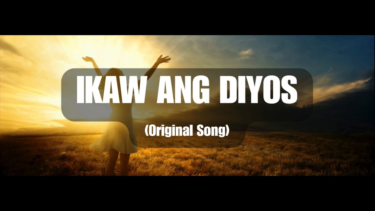 IKAW ANG DIYOS - Elohim (Original Song)