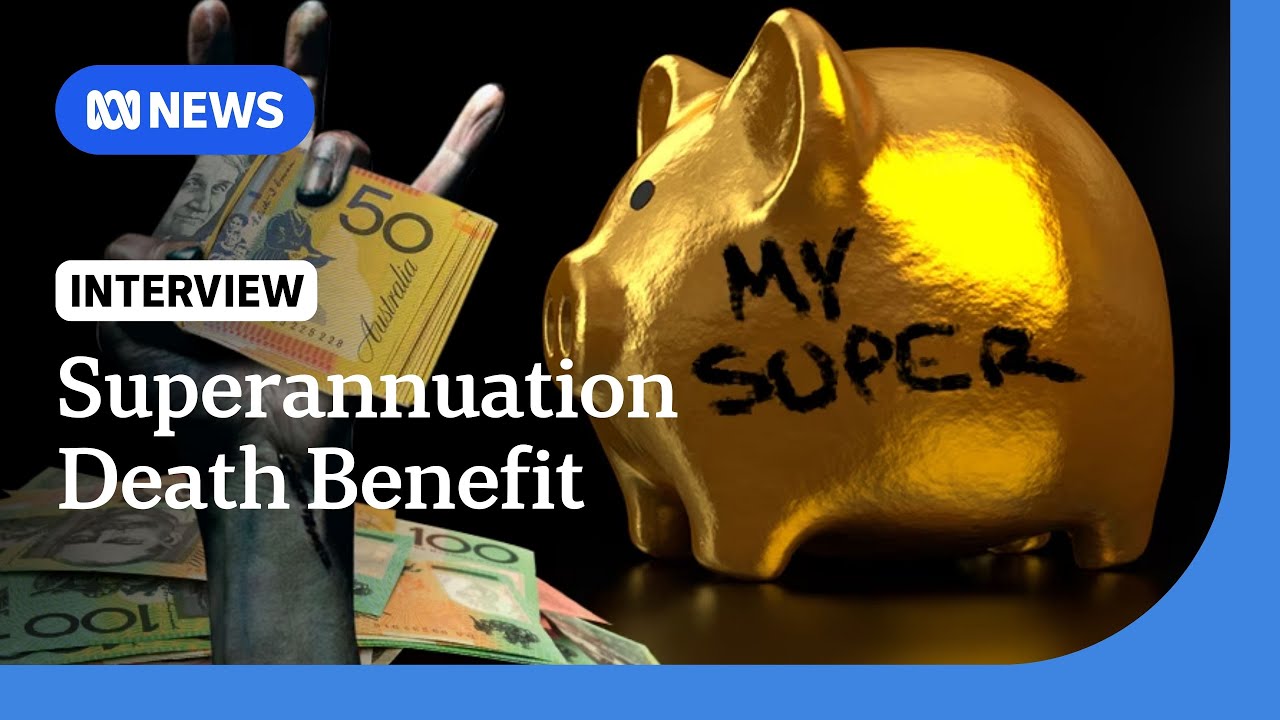 Who gets your superannuation when you die? | ABC NEWS