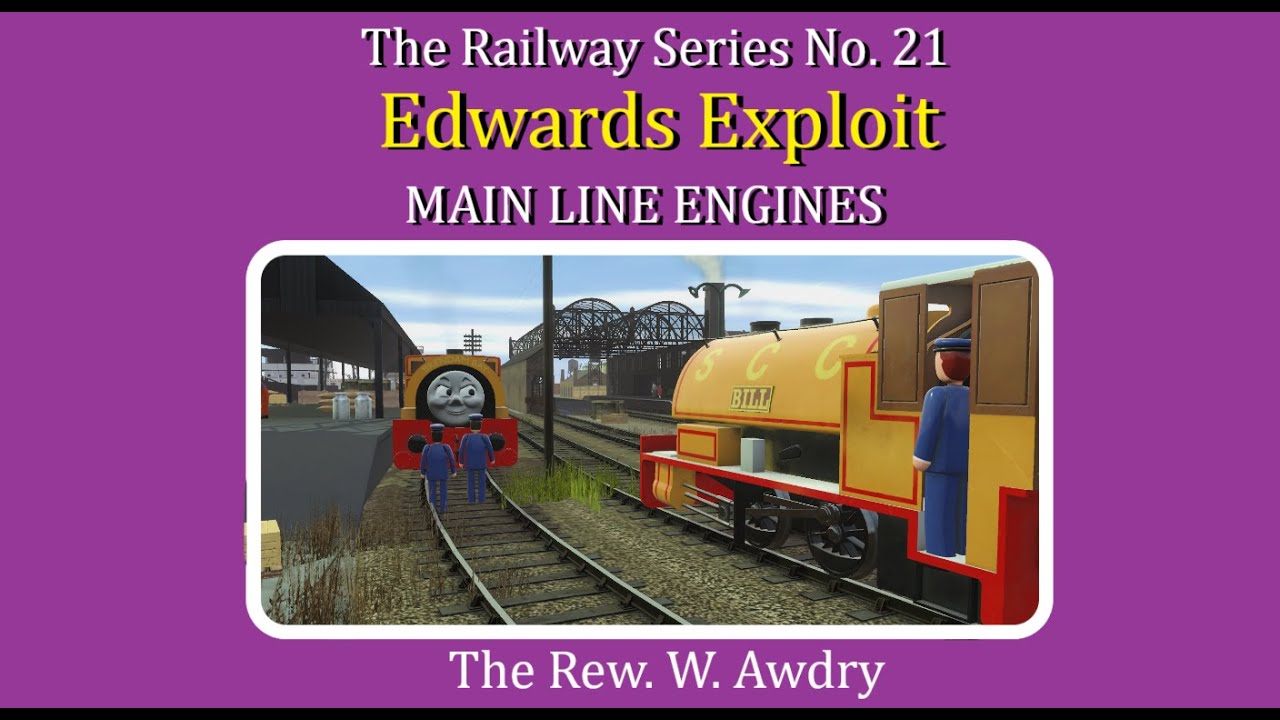 Edwards Exploit || MAIN LINE ENGINES Written by Rew. W. Awdry