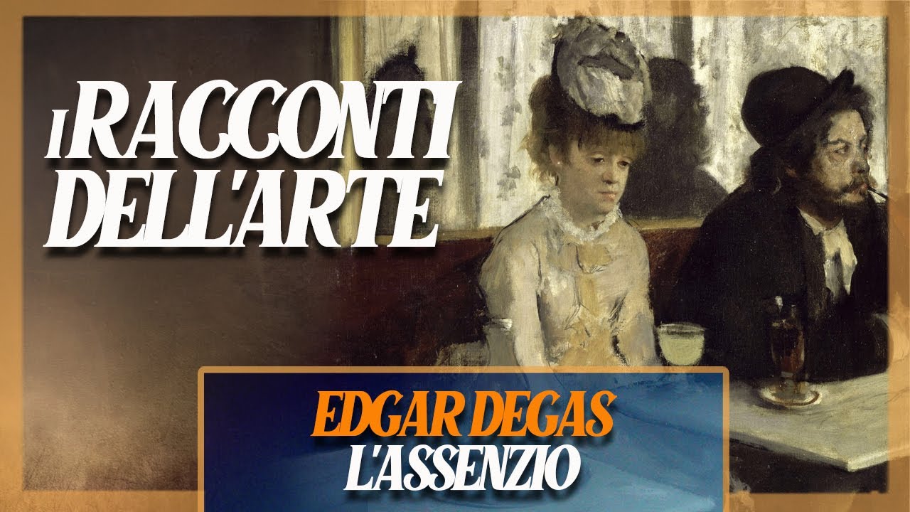 Edgar Degas - L'assenzio | i RACCONTI DELL'ARTE