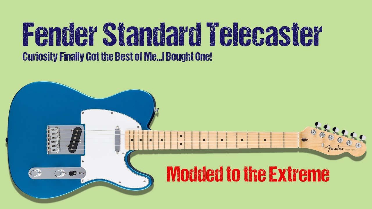 Fender Standard Telecaster &mdash; модернизирован до ЭКСТРЕМАЛЬНОГО уровня!