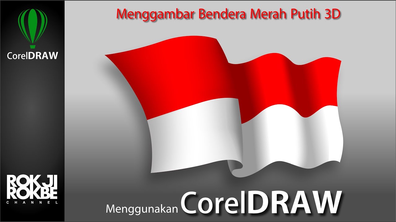 Menggambar Bendera Merah Putih - 3d Menggunakan CorelDraw